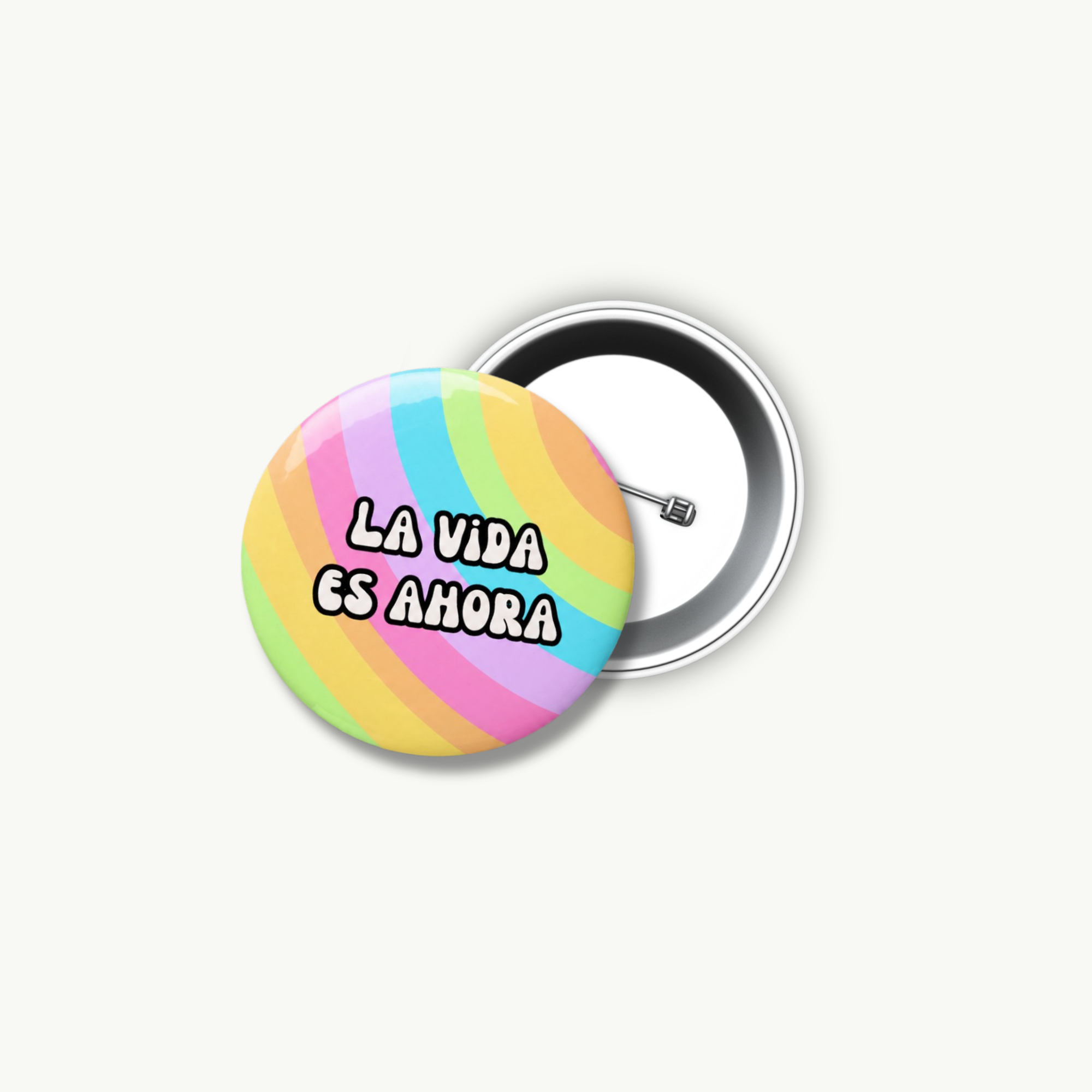 La Vida Es Ahora Pin Button