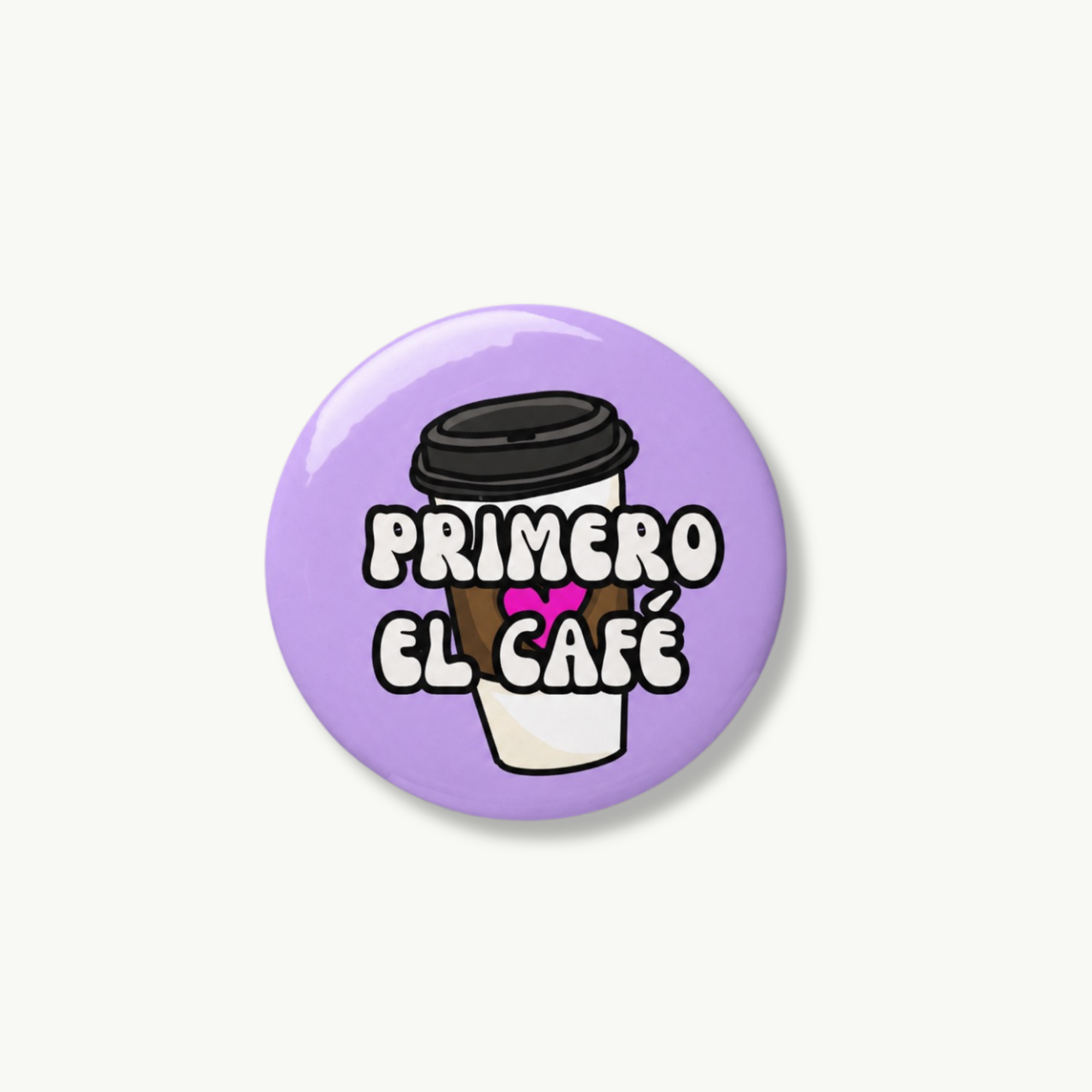 Primero el Café Pin Button