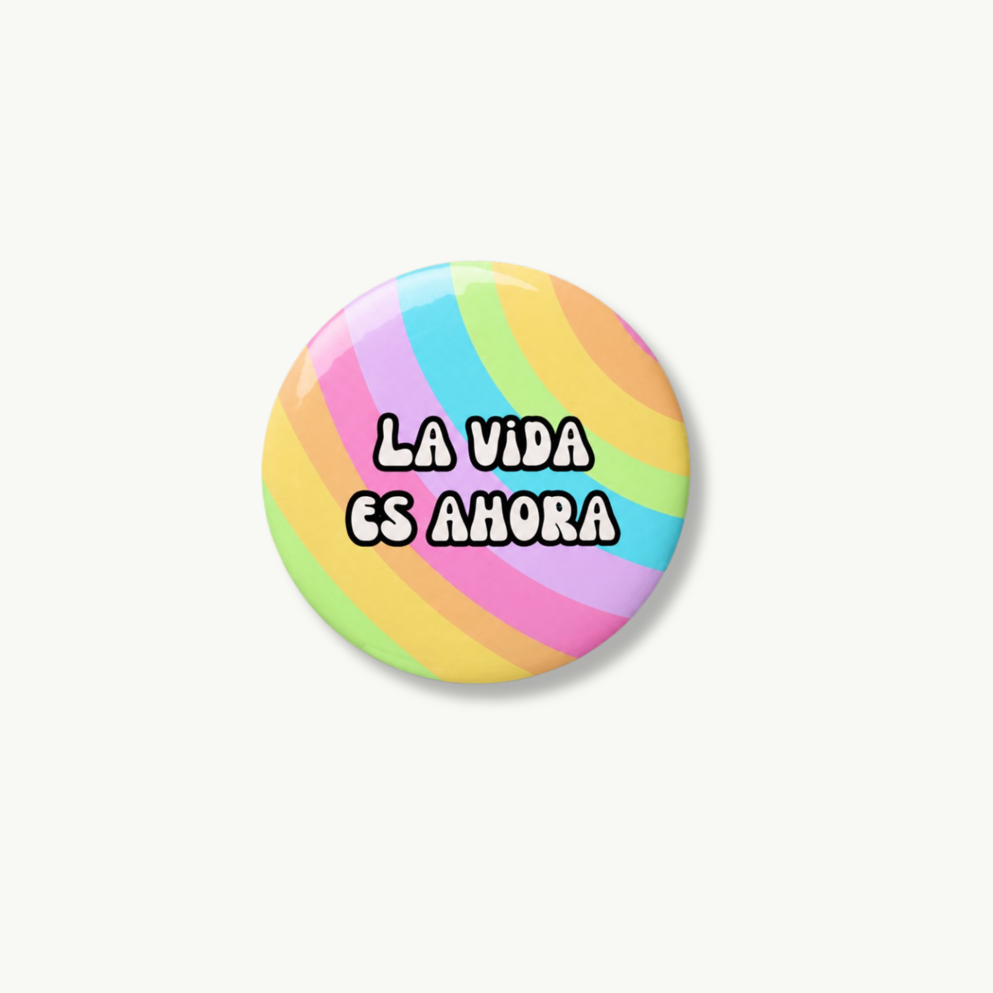 La Vida Es Ahora Pin Button