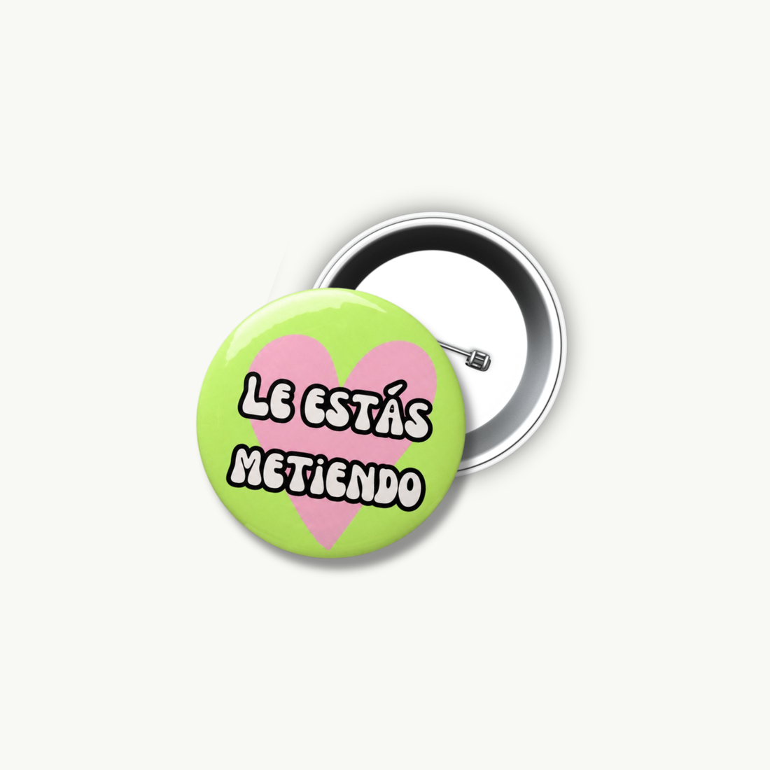 Le Estás Metiendo Pin Button