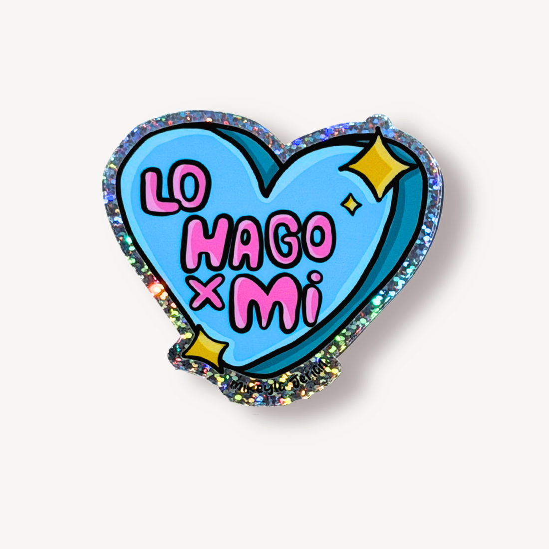 Lo Hago Por Mí Glitter Sticker