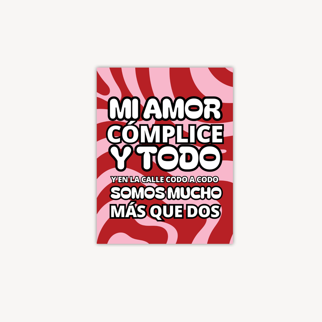 Mi Amor, Mi Cómplice y Todo Greeting Card