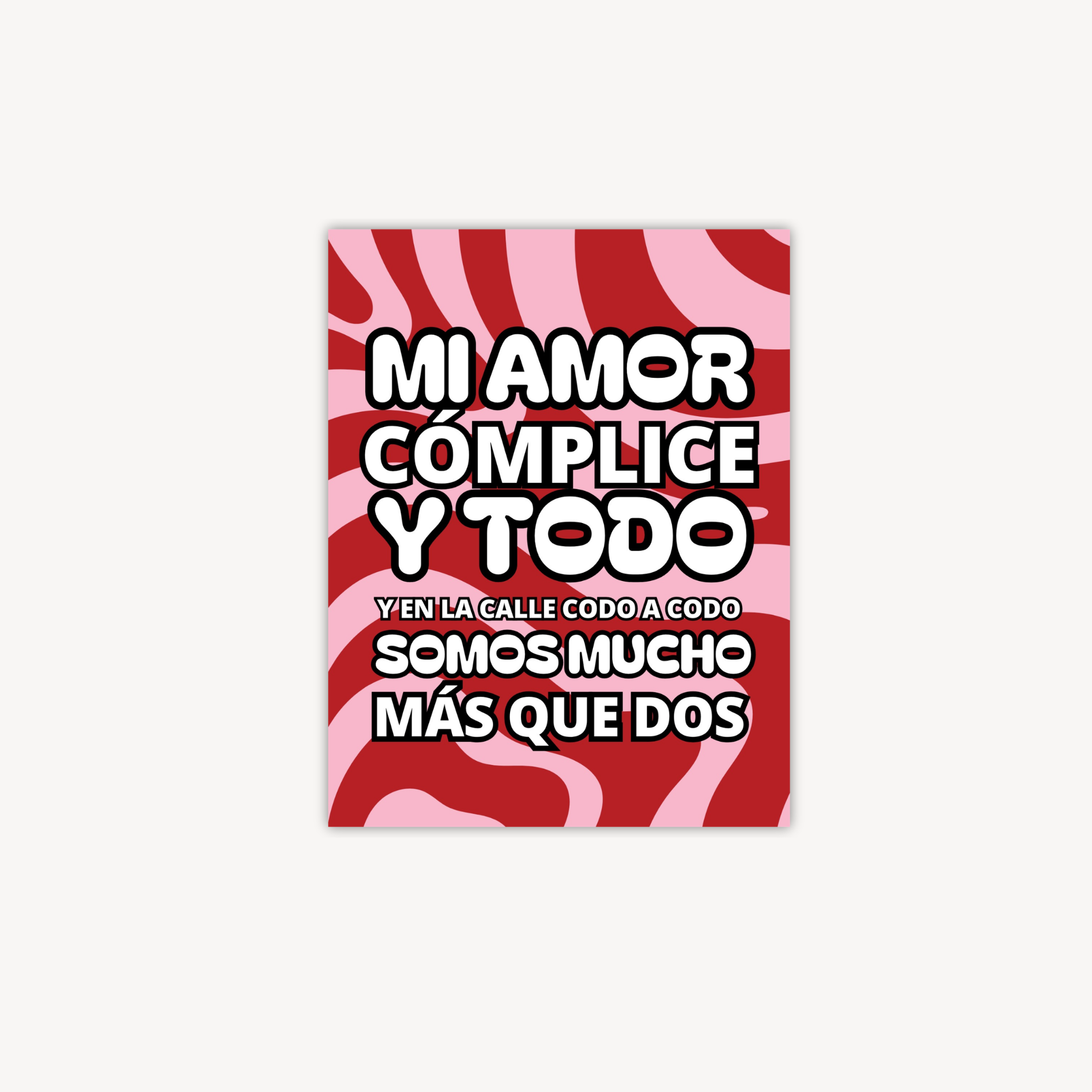 Mi Amor, Mi Cómplice y Todo Greeting Card