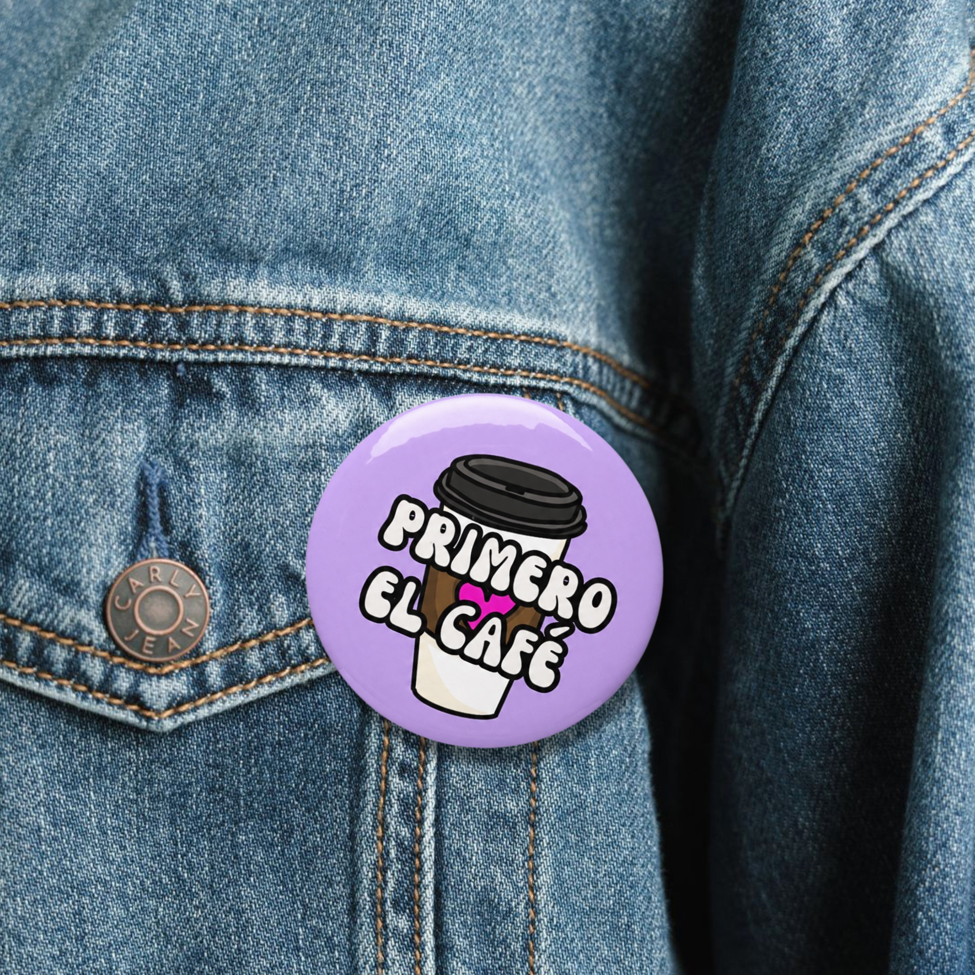 Primero el Café Pin Button